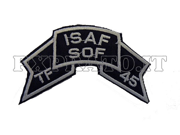 ISAF-SOF TF-45 Patch Toppa Militare ISAF Special Operations Forces Task Force 45 Afghanistan Missione Forze Armate Italiane All'Estero Nera